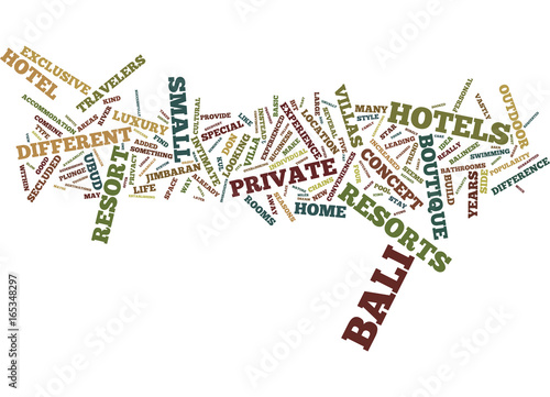 EXCLUSIVE BOUTIQUE STYLE BALI HOTELS Text Background Word Cloud Concept