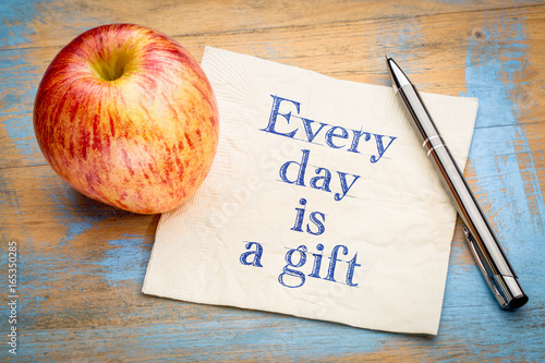Every day is a gift inspiraitonal reminder photo