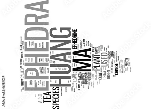 EPHEDRA MA HUANG Text Background Word Cloud Concept