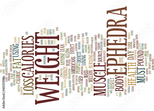 EPHEDRA AND WEIGHT LOSS Text Background Word Cloud Concept