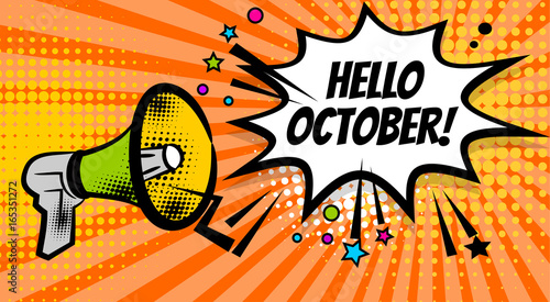 Pop art advertising hello autumn october message megaphone, bullhorn. Comics book text balloon. Bubble speech phrase. Cartoon font label expression. Sounds vector halftone illustration.