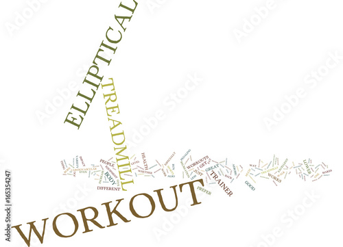 ELLIPTICAL WORKOUT VS TREADMILL WORKOUT Text Background Word Cloud Concept