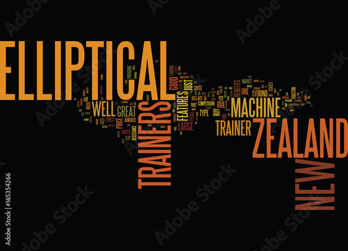 ELLIPTICAL TRAINERS FROM NEW ZEALAND Text Background Word Cloud Concept