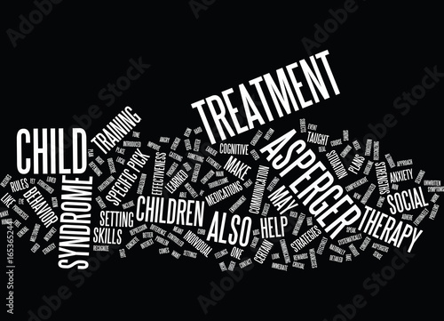 ASPERGERS TREATMENT Text Background Word Cloud Concept