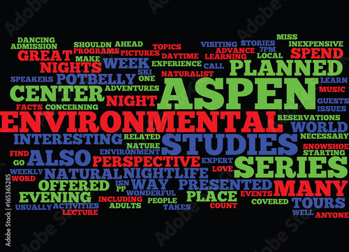 ASPENT NIGHTLIFE ASPEN CENTER FOR ENVIRONMENTAL STUDIES Text Background Word Cloud Concept photo