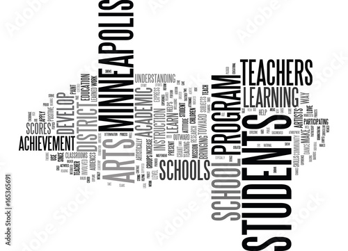 ARTS FOR ACADEMIC ACHIEVEMENT HELP STUDENTS IN MINNEAPOLIS SCHOOLS Text Background Word Cloud Concept