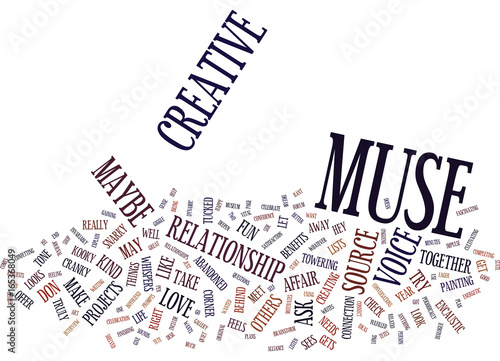 YOUR LOVE AFFAIR WITH YOUR MUSE Text Background Word Cloud Concept
