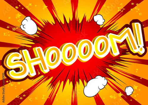 Shoooom! - Vector illustrated comic book style expression.