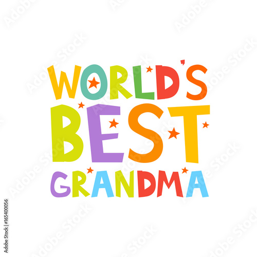 Worlds Best Grandma letters fun kids style print poster. Vector illustration