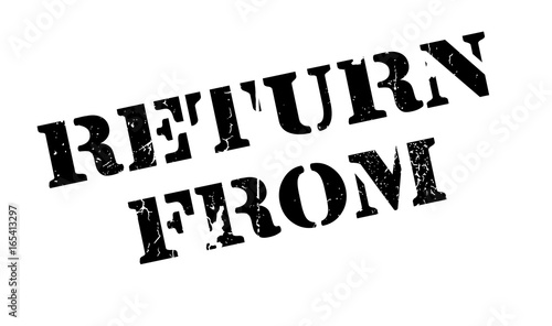 Return From rubber stamp. Grunge design with dust scratches. Effects can be easily removed for a clean, crisp look. Color is easily changed.