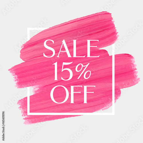 Sale 15% off sign over grunge brush art paint abstract texture background design acrylic stroke poster vector illustration. Perfect watercolor design for sale shop and sale banners.