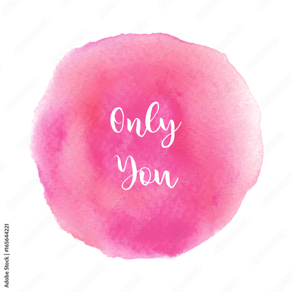 Only you text with pink round watercolor Only you text with pink round watercolor