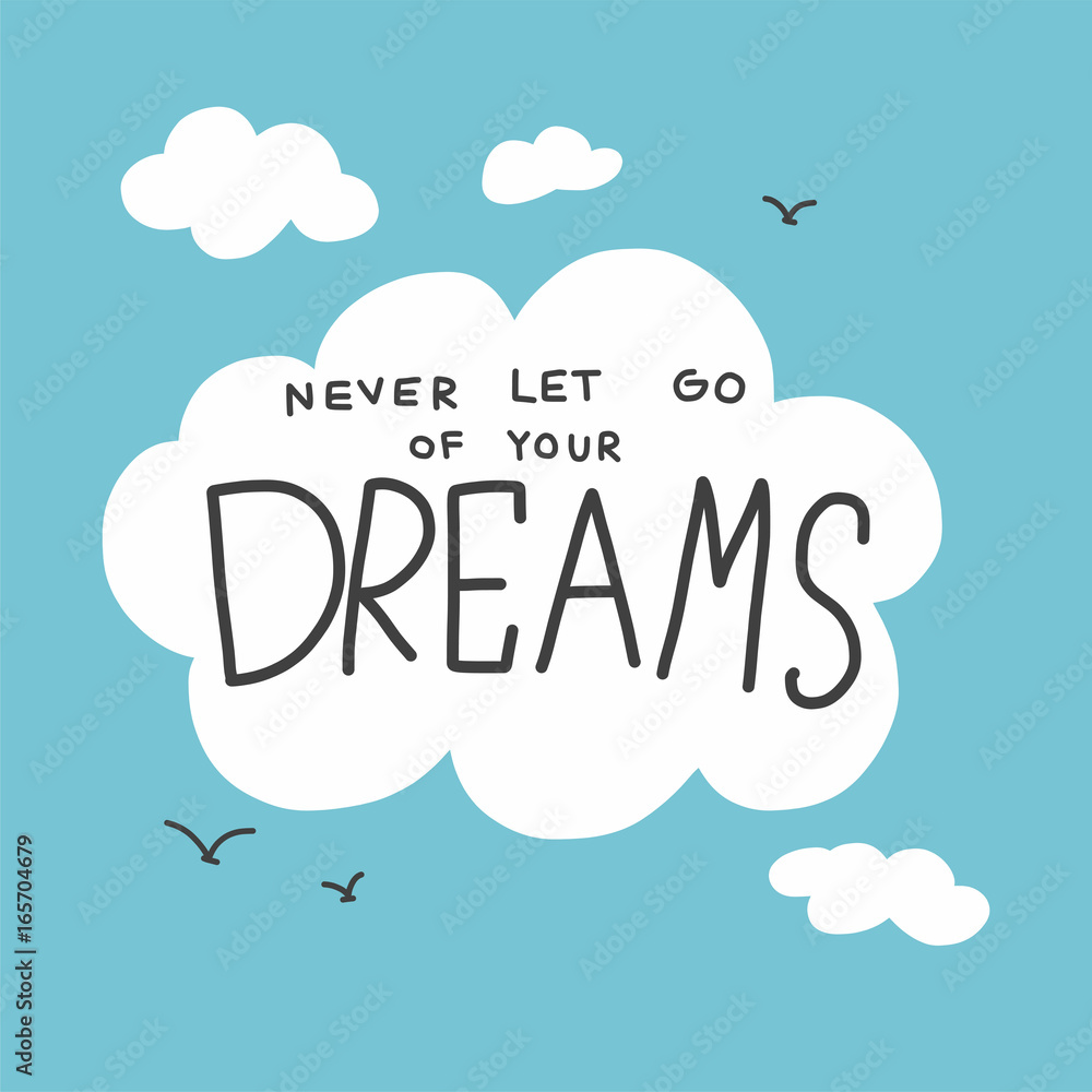 Never let go of your dreams cloud and sky vector illustration