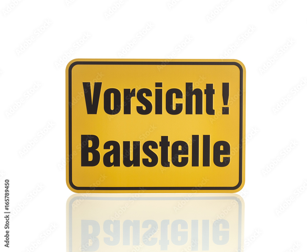 Schild Vorsicht Baustelle Schild Vorsicht Baustelle
