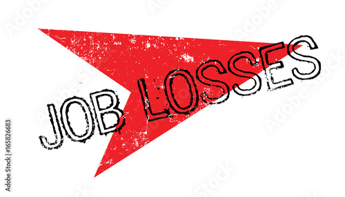 Job Losses rubber stamp. Grunge design with dust scratches. Effects can be easily removed for a clean, crisp look. Color is easily changed.