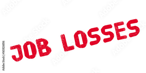 Job Losses rubber stamp. Grunge design with dust scratches. Effects can be easily removed for a clean, crisp look. Color is easily changed.