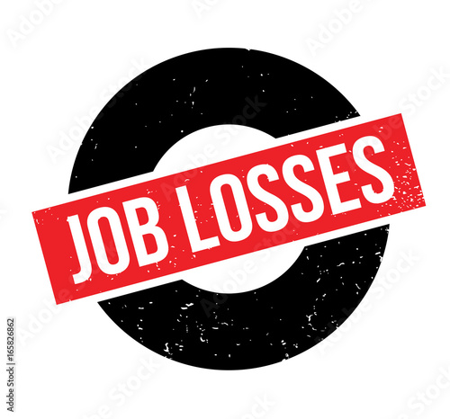 Job Losses rubber stamp. Grunge design with dust scratches. Effects can be easily removed for a clean, crisp look. Color is easily changed.