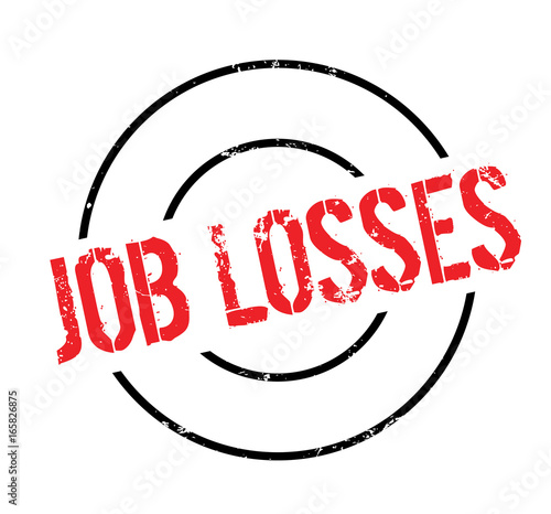 Job Losses rubber stamp. Grunge design with dust scratches. Effects can be easily removed for a clean, crisp look. Color is easily changed.