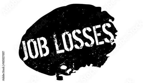 Job Losses rubber stamp. Grunge design with dust scratches. Effects can be easily removed for a clean, crisp look. Color is easily changed.