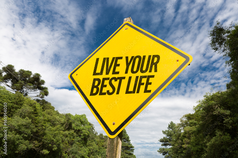 Live Your Best Life Live Your Best Life
