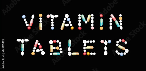 VITAMIN TABLETS written with pills - concerning intake of vitamins in addition to natural food. Isolated vector illustration on black background.