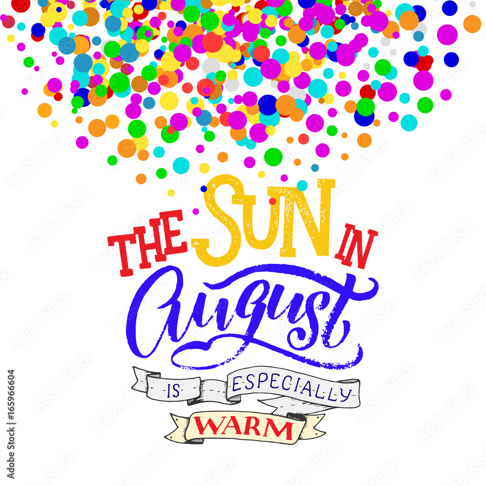 Cute minimalistic poster with phrase about august. Hand written summer lettering on isolated background. Lettering quote, lettering composition