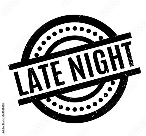 Late Night rubber stamp. Grunge design with dust scratches. Effects can be easily removed for a clean, crisp look. Color is easily changed.