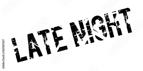 Late Night rubber stamp. Grunge design with dust scratches. Effects can be easily removed for a clean, crisp look. Color is easily changed.