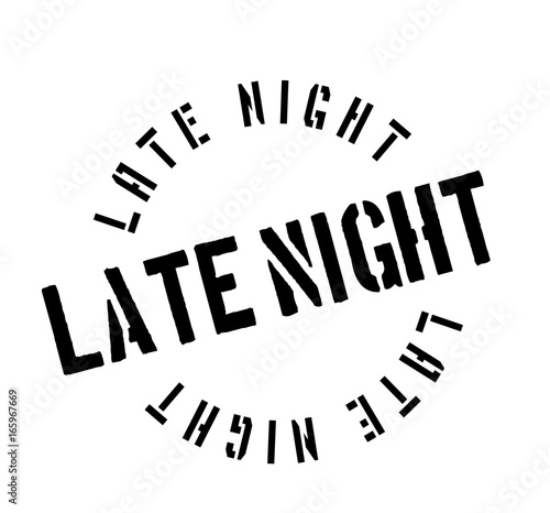 Late Night rubber stamp. Grunge design with dust scratches. Effects can be easily removed for a clean, crisp look. Color is easily changed.