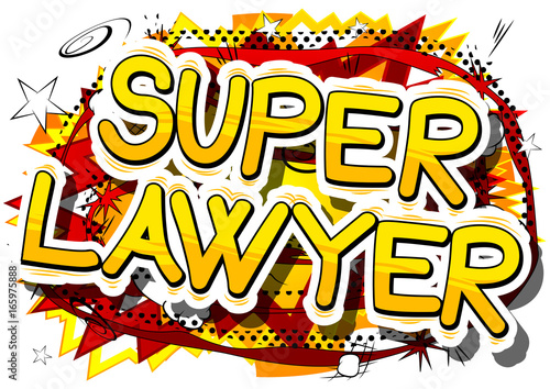 Super Lawyer - Comic book style phrase on abstract background.