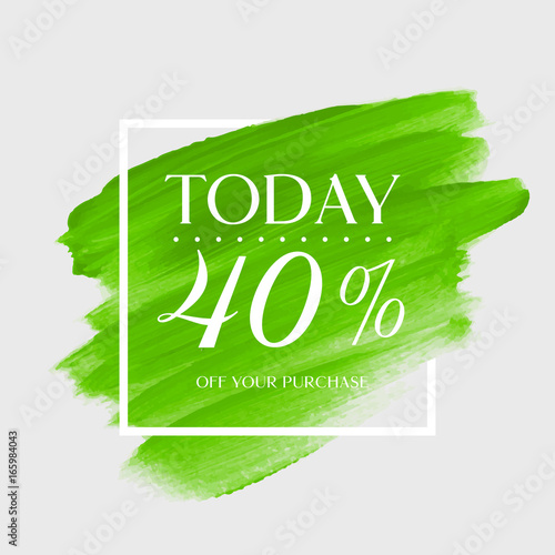 Sale today 40% off sign over art brush acrylic stroke paint abstract texture background vector illustration. Perfect watercolor design for a shop and sale banners.