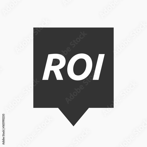 Isolated tooltip with    the return of investment acronym ROI