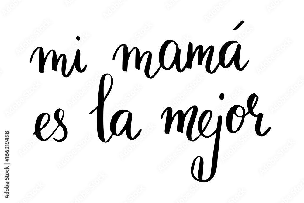 Mi mama es la mejor. My mom is the best in Spanish. Handwritten black ...