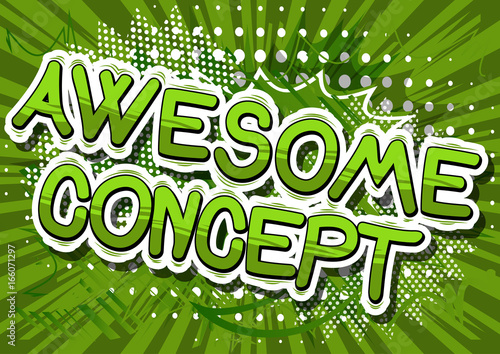 Awesome Concept - Comic book style phrase on abstract background.
