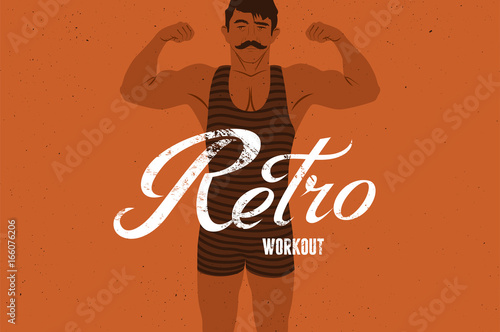 Retro Workout typographic vintage grunge poster design with strong man. Retro vector illustration.