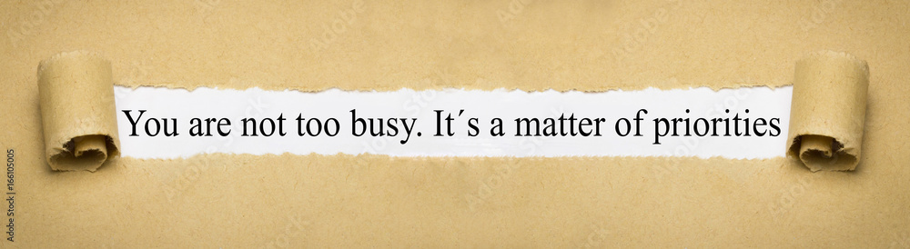 You are not too busy. It´s a matter of priorities