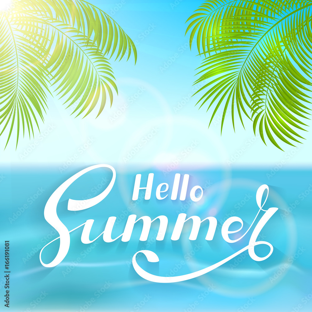 Obraz premium Lettering Hello Summer and palm leaves on ocean background