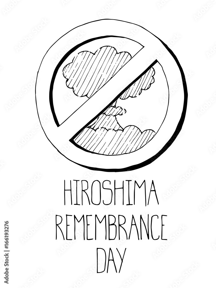 Nuclear explosion, no war. Hiroshima and Nagasaki poster. Hiroshima  remembrance day. Vector sketch illustration. Stock Vector | Adobe Stock