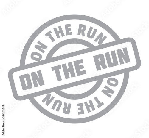 On The Run rubber stamp. Grunge design with dust scratches. Effects can be easily removed for a clean, crisp look. Color is easily changed.