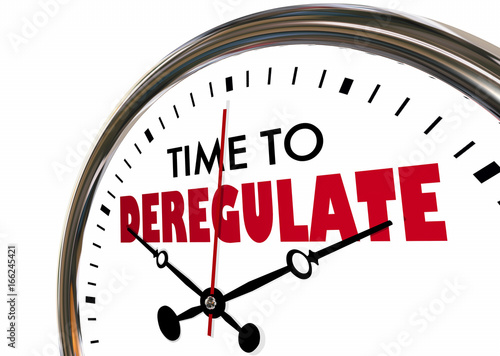 Time to Deregulate Remove Reduce Rules Oversight Clock Hands Ticking 3d Illustration