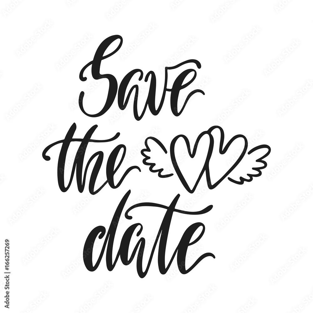 Save the date. Calligraphy phrase for greeting card, wedding invitation.