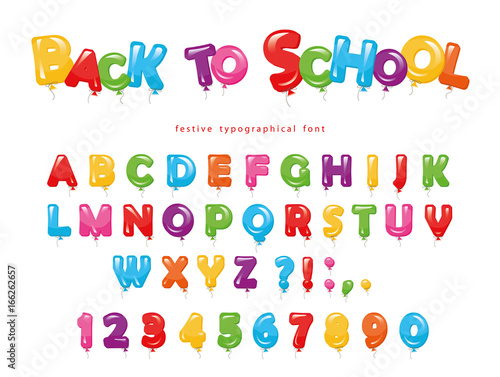 Back to school. Balloon colorful font for kids. Funny ABC letters and numbers. For birthday party  baby shower. Isolated on white.