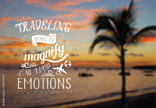 Vector hand lettering quote on the exotic background for poster. Sunrise on the beach with palm tree.
