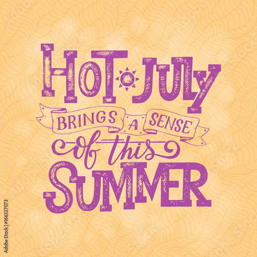 Hot july summer banner. Typography poster with sun and lettering. Sunny design for beach party  summer lettering about july  social media content  lettering for prints  cards