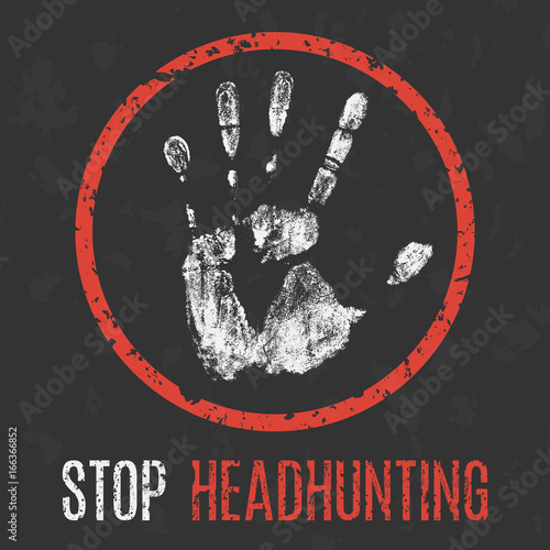 Vector. Social problems of humanity. Stop headhunting.
