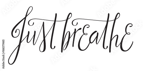 JUST BREATHE Vector hand lettering