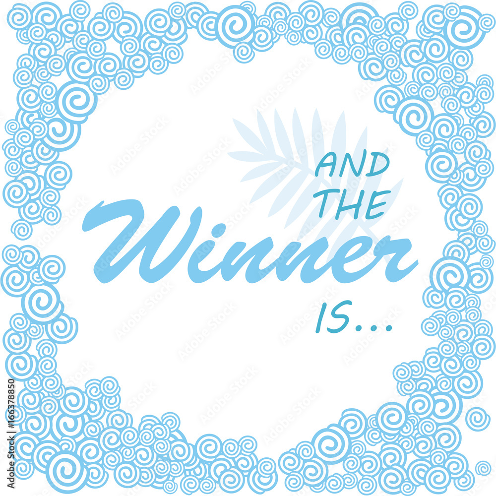 And the winner is. Giveaway banner for social media contests. / Squared elegant background with clouds in blue color.