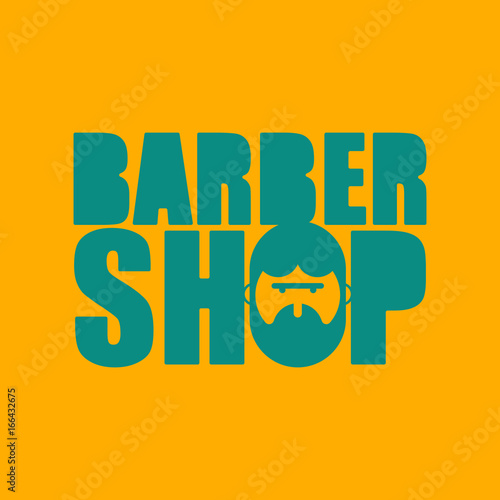 Barber shop logo. Emblem of hairdresser for men. Haircut beard symbol sign. Letitiging and face hipster with beard