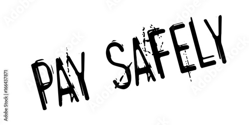 Pay Safely rubber stamp. Grunge design with dust scratches. Effects can be easily removed for a clean, crisp look. Color is easily changed.