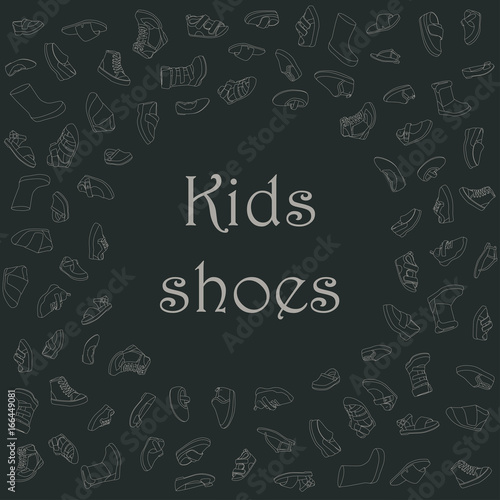 Kids shoes, set, collection of fashion footwear, poster with place for text. Baby, girl, boy, child, childhood. Vector design isolated illustration. Chalk outlines, dark background.